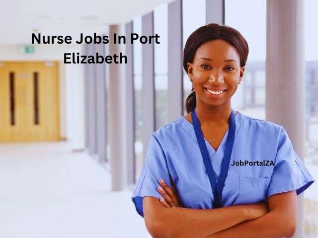 Registered Nurse Jobs In Port Elizabeth, 2024