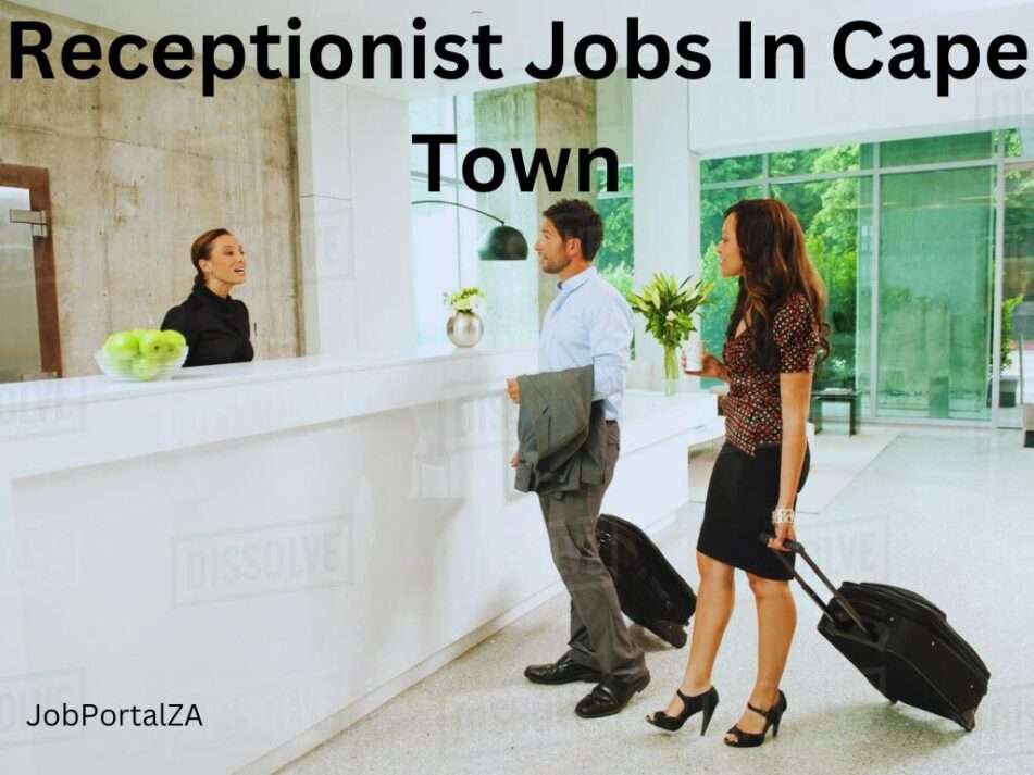 Receptionist Jobs In Cape Town 2024