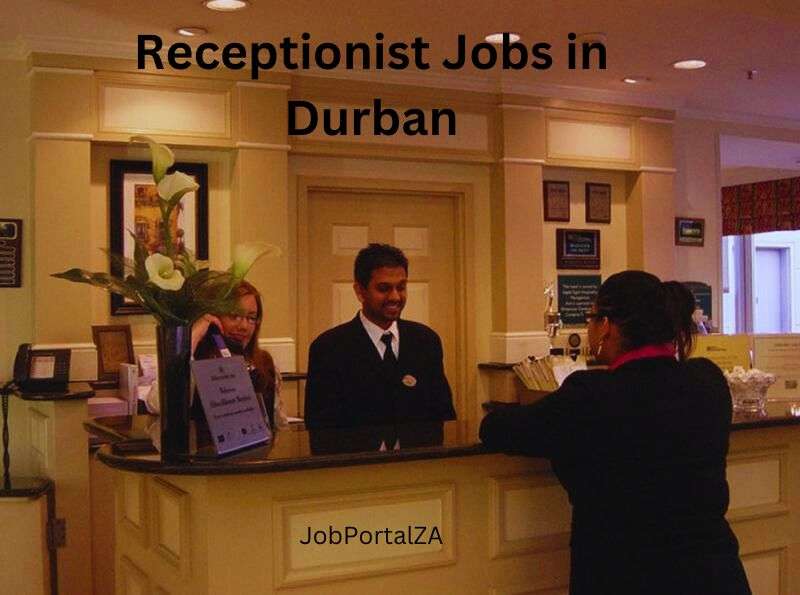 Receptionist jobs in Durban 2024